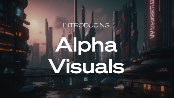 Introducing Alpha Visuals